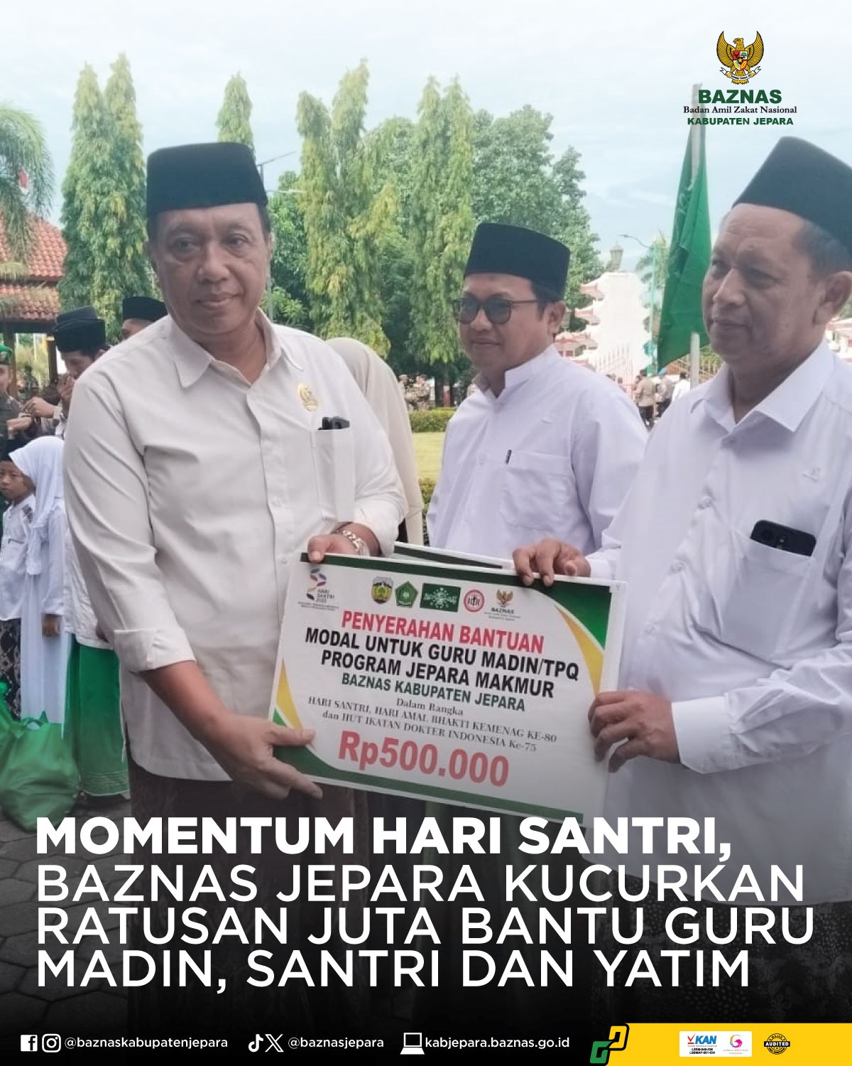momentum-hari-santri-baznas-jepara-kucurkan-ratusan-juta-bantu-guru-madin--santri-dan-yatim
